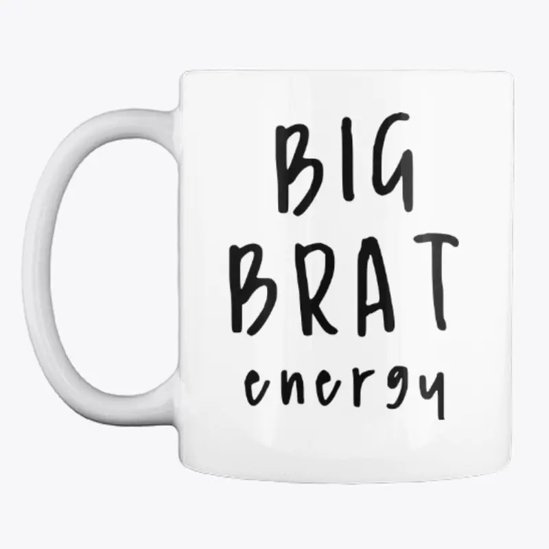 Big Brat Energy Mug